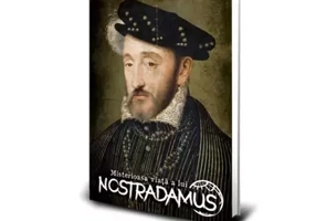 Misterioasa viata a lui Nostradamus