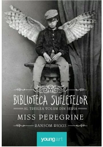 Biblioteca Sufletelor. Seria Miss Peregrine , Vol.3