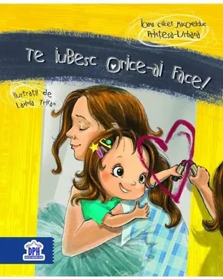 Te iubesc, orice-ai face