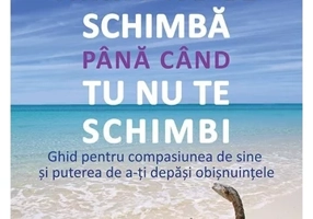 Nimic nu se schimba pana cand tu nu te schimbi.