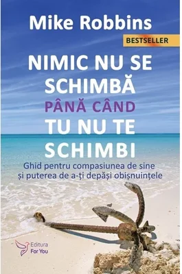 Nimic nu se schimba pana cand tu nu te schimbi.