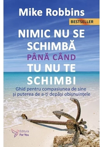 Nimic nu se schimba pana cand tu nu te schimbi.
