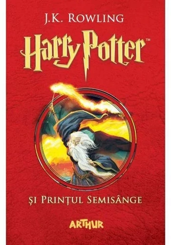 Harry Potter si Printul Semisange. Harry Potter Vol. 6
