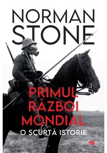 Primul Razboi Mondial: O Scurta Istorie