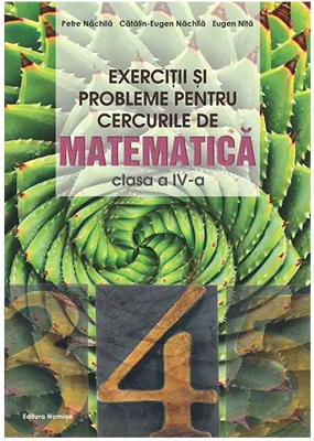 Exercitii si probleme pentru cercurile de mate cls a 4-a. Ed. 3