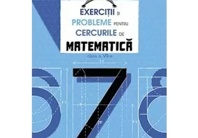 Exercitii si probleme pentru cercurile de mate cls a 7-a. Ed. 2