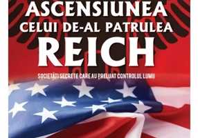 Ascensiunea celui de-al patrulea Reich. Societati secrete care au preluat controlul lumii