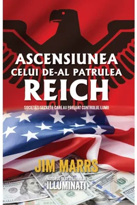 Ascensiunea celui de-al patrulea Reich. Societati secrete care au preluat controlul lumii