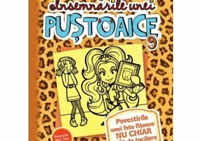 Insemnarile unei puștoaice 9. Povestirile unei fete fitoase nu chiar atat de tocilare