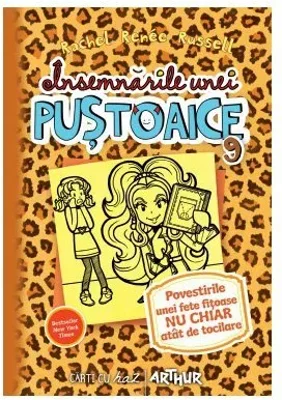 Insemnarile unei puștoaice 9. Povestirile unei fete fitoase nu chiar atat de tocilare