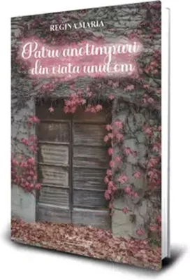 Regina Maria - Patru Anotimpuri Din Viata Unui Om