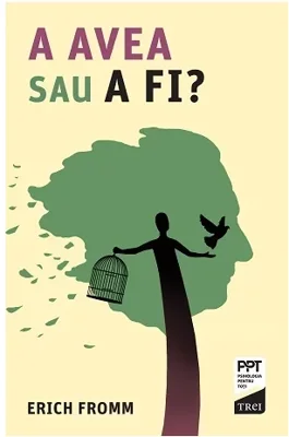 A AVEA sau A FI?