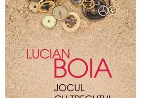 Jocul cu trecutul. Istoria intre adevar si fictiune