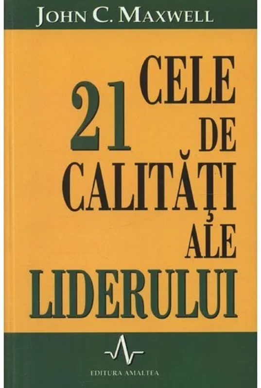 Cele 21 de calitati ale liderului