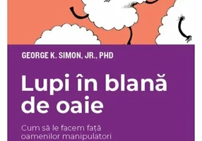 Lupi in blana de oaie. Cum sa le facem fata oamenilor manipulatori