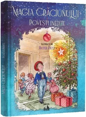 Magia Craciunului. Povesti inedite