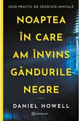 Noaptea in care am invins gandurile negre