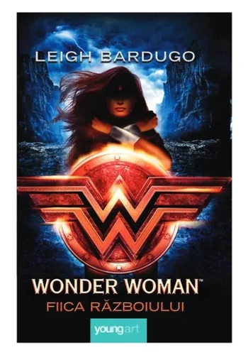 Wonder woman. Fiica Razboiului