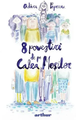 8 povestiri de pe Calea Mosilor