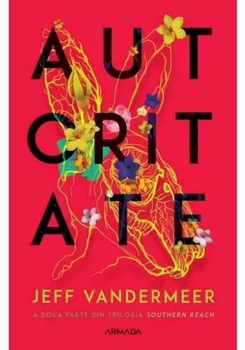 Autoritate. Trilogia Southern Reach. Partea a II-a