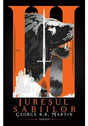 Iuresul sabiilor. Seria Cantec de gheata si foc, partea a III-a, ed. 2020