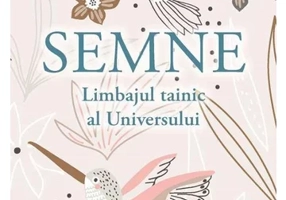 Semne. Limbajul tainic al universului