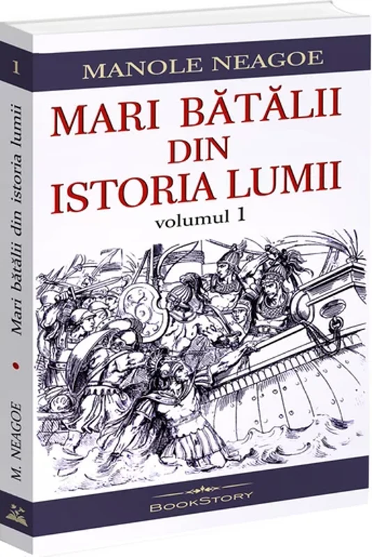 Mari batalii din istoria lumii, Vol.1