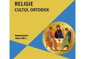 Manual pentru clasa a VIII-a - Religie Cultul Ortodox