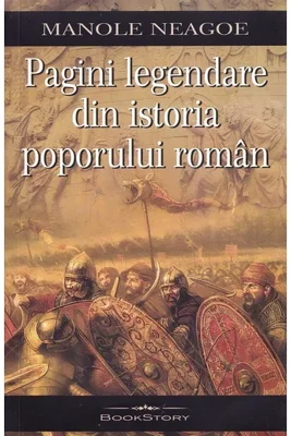 Pagini legendare din istoria poporului roman