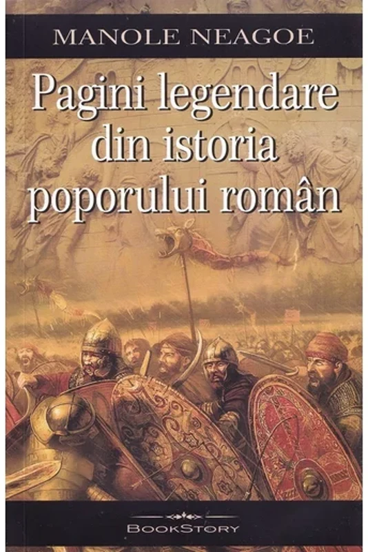 Pagini legendare din istoria poporului roman