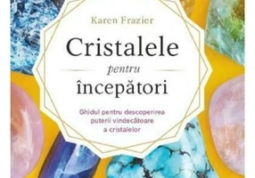 Cristalele pentru incepatori