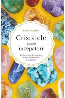 Cristalele pentru incepatori