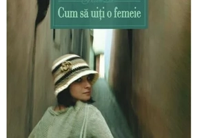 Cum sa uiti o femeie