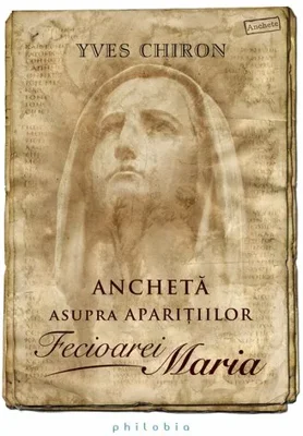 Ancheta asupra aparitiilor Fecioarei Maria