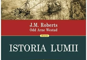 Istoria lumii. Din preistorie pana in prezent