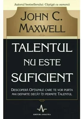 Talentul nu este suficient