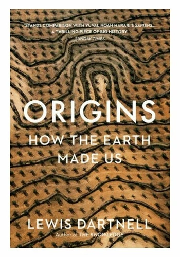 Origins: How The Earth Made Us