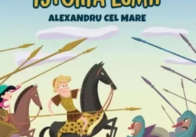 Istoria lumii. Alexandru cel Mare