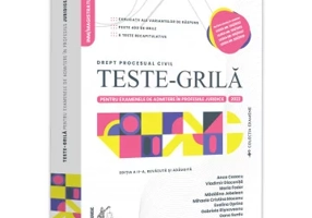 Teste-grila pentru examenele de admitere in profesiile juridice. Drept procesual civil. 2022