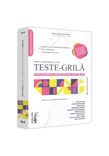 Teste-grila pentru examenele de admitere in profesiile juridice. Drept procesual civil. 2022