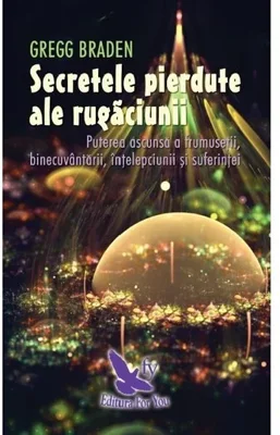 SECRETELE PIERDUTE ALE RUGĂCIUNII