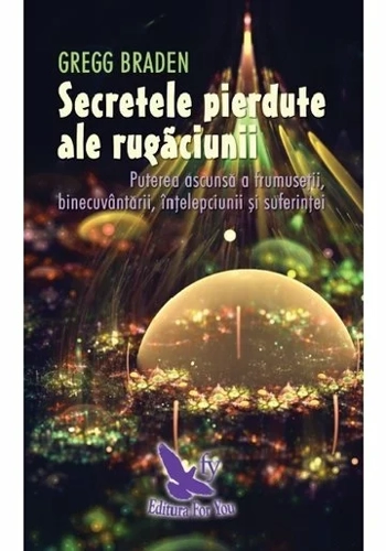 SECRETELE PIERDUTE ALE RUGĂCIUNII