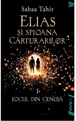 Elias si spioana Carturarilor I. Focul din cenusa