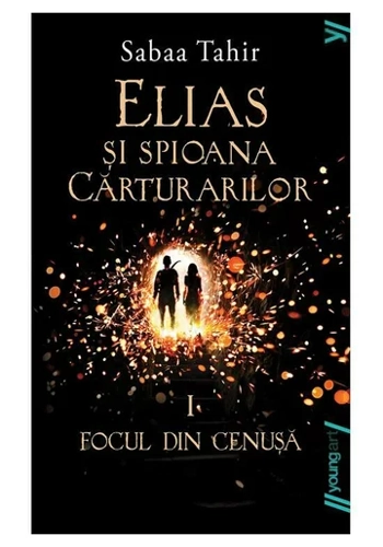 Elias si spioana Carturarilor I. Focul din cenusa
