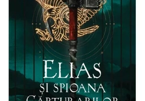 Elias si spioana Carturarilor III. Moartea la porti