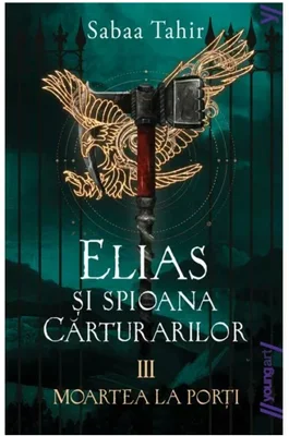 Elias si spioana Carturarilor III. Moartea la porti