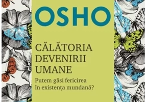 Osho. Calatoria devenirii umane