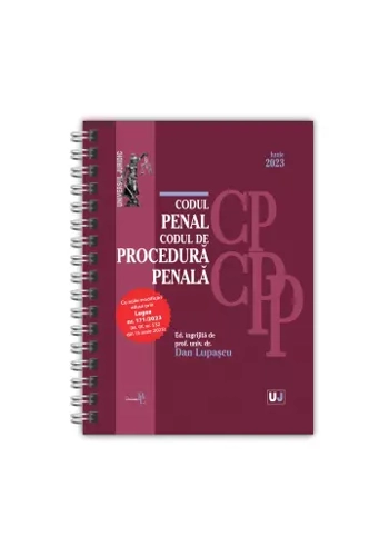 Codul penal si Codul de procedura penala Iunie 2023 EDITIE SPIRALATA