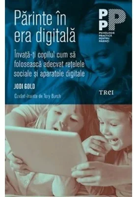 Parinte in era digitala. Invata-ti copilul cum sa foloseasca adecvat retelele sociale si aparatele digitale