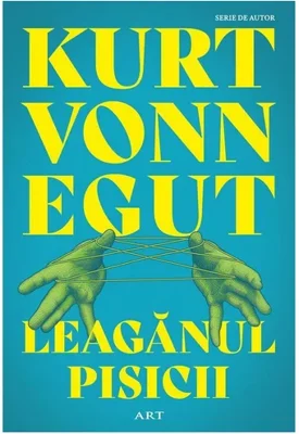 Leaganul pisicii - Kurt Vonnegut